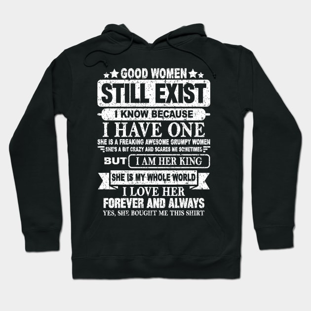 Good Women Still Exist Hoodie by SilverTee